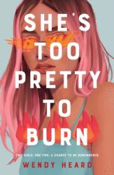 She's Too Pretty to Burn (ISBN: 9781250821263)