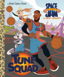 Tune Squad (Space Jam: A New Legacy) - Golden Books (ISBN: 9780593382394)