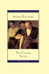 Coming Spring - Stefan Zeromski (ISBN: 9789637326899)