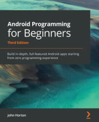 Android Programming for Beginners - John Horton (ISBN: 9781800563438)