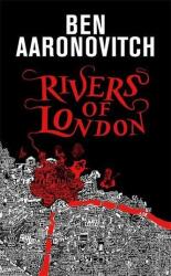 Rivers of London - Ben Aaronovitch (ISBN: 9781473234574)