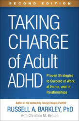 Taking Charge of Adult ADHD - Russell A. Barkley, Christine M. Benton (ISBN: 9781462546855)