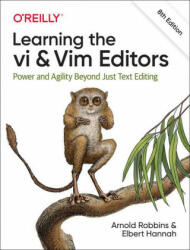 Learning the vi and Vim Editors - Arnold Robbins, Elbert Hannah (ISBN: 9781492078807)