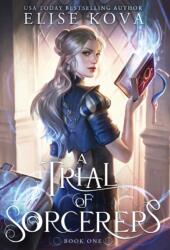 Trial of Sorcerers - Elise Kova (ISBN: 9781949694314)