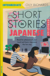 Short Stories in Japanese for Intermediate Learners - OLLY RICHARDS (ISBN: 9781529377163)