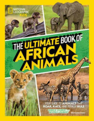 The Ultimate Book of African Animals (Library Edition) - Beverly Joubert (ISBN: 9781426371882)