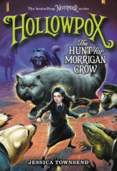 Hollowpox: The Hunt for Morrigan Crow - Jessica Townsend (ISBN: 9780316508964)
