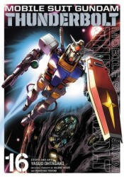 Mobile Suit Gundam Thunderbolt, Vol. 16 - Yoshiyuki Tomino, Yasuo Ohtagaki (ISBN: 9781974722952)