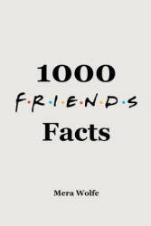 1000 Friends Facts (ISBN: 9781393884828)