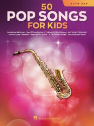 50 Pop Songs for Kids for Alto Sax (ISBN: 9781705107362)
