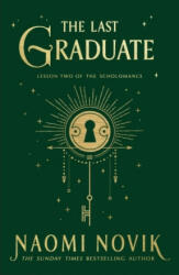 Last Graduate - Naomi Novik (ISBN: 9781529100891)