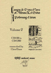 Cantigas De Santa Maria Of Alfonso X El Sabio A Performing Edition: Volume 2 (ISBN: 9780955244087)