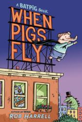 Batpig: When Pigs Fly - Rob Harrell (ISBN: 9780593354155)