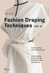 Fashion Draping Techniques Vol. 2: A Step-by-Step Intermediate Course; Coats, Blouses, Draped Sleeves, Evening Dresses, (ISBN: 9788417656454)