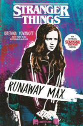 Stranger Things: Runaway Max - Brenna Yovanoff (ISBN: 9780593179512)