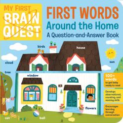 My First Brain Quest First Words: Around the Home: A Question-And-Answer Book - Workman Publishing (ISBN: 9781523503803)