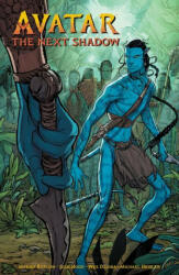 Avatar: The Next Shadow - Josh Hood, Wes Dzioba (ISBN: 9781506722429)