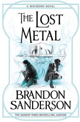 Lost Metal - Brandon Sanderson (ISBN: 9781473215276)