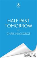 Half-Past Tomorrow (ISBN: 9781409187592)