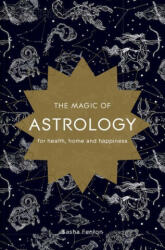 Magic of Astrology - Sasha Fenton (ISBN: 9781911163923)