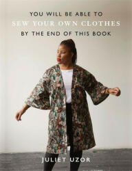 You Will Be Able to Sew Your Own Clothes by the End of This Book (ISBN: 9781781578223)