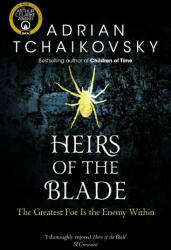 Heirs of the Blade - Adrian Tchaikovsky (ISBN: 9781529050387)