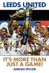 Leeds United - Adrian Taylor (ISBN: 9781839753602)