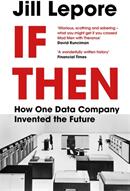 If Then - How One Data Company Invented the Future (ISBN: 9781529386172)
