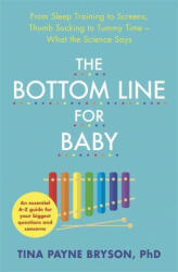 Bottom Line for Baby - Tina Payne Bryson (ISBN: 9781529346411)