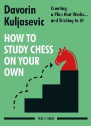 How to Study Chess on Your Own - Davorin Kuljasevic (ISBN: 9789056919313)