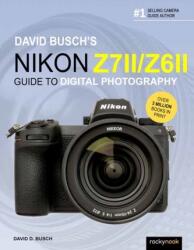 David Busch's Nikon Z7 II/Z6 II (ISBN: 9781681987712)