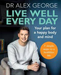 Live Well Every Day - Dr. Alex George (ISBN: 9781783254316)