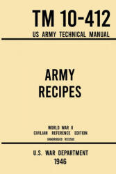 Army Recipes - TM 10-412 US Army Technical Manual (ISBN: 9781643891651)