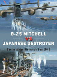 B-25 Mitchell vs Japanese Destroyer - Jim Laurier (ISBN: 9781472845177)