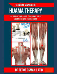Clinical Manual of Hijama Therapy (ISBN: 9780991145546)