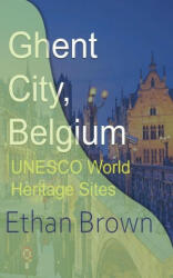 Ghent City, Belgium - ETHAN BROWN (ISBN: 9781715759179)