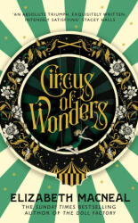 Circus of Wonders - Elizabeth Macneal (ISBN: 9781529002539)