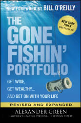 The Gone Fishin' Portfolio: Get Wise Get Wealthy. . . and Get on with Your Life (ISBN: 9781119795049)