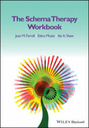 The Schema Therapy Workbook - Joan M. Farrell, Eelco Muste, Ida A. Shaw (ISBN: 9781119438526)