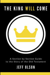 King Will Come - JEFF OLSON (ISBN: 9781716564482)