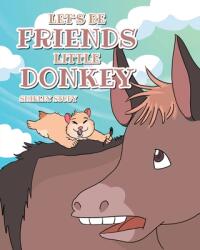 Let's Be Friends Little Donkey (ISBN: 9781644683118)