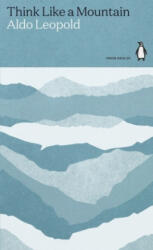 Think Like a Mountain - ALDO LEOPOLD (ISBN: 9780241514665)