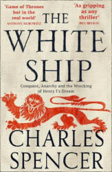 White Ship - Charles Spencer (ISBN: 9780008296841)