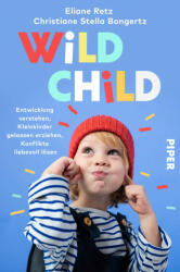 Wild Child - Christiane Stella Bongertz (ISBN: 9783492062497)
