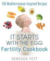 It Starts with the Egg Fertility Cookbook (ISBN: 9780999676165)