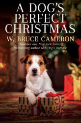 Dog's Perfect Christmas - W. Bruce Cameron (ISBN: 9781529010114)