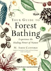 Your Guide to Forest Bathing (ISBN: 9781590035139)