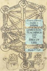 Qabbalistic Teachings and the Tree of Life - MANLY P. HALL (ISBN: 9781631184826)