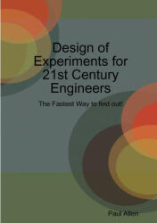 Design of Experiments for 21st Century Engineers - Paul Allen (ISBN: 9780244584504)