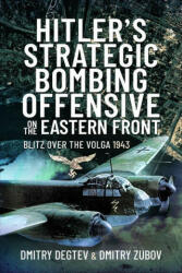 Hitler's Strategic Bombing Offensive on the Eastern Front - Dmitry Zubov (ISBN: 9781526789891)